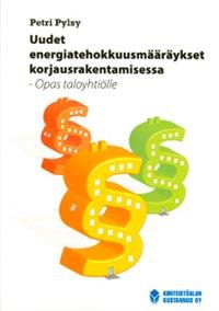 Uudet energiatehokkuusmääräykset korjausrakentamisessa